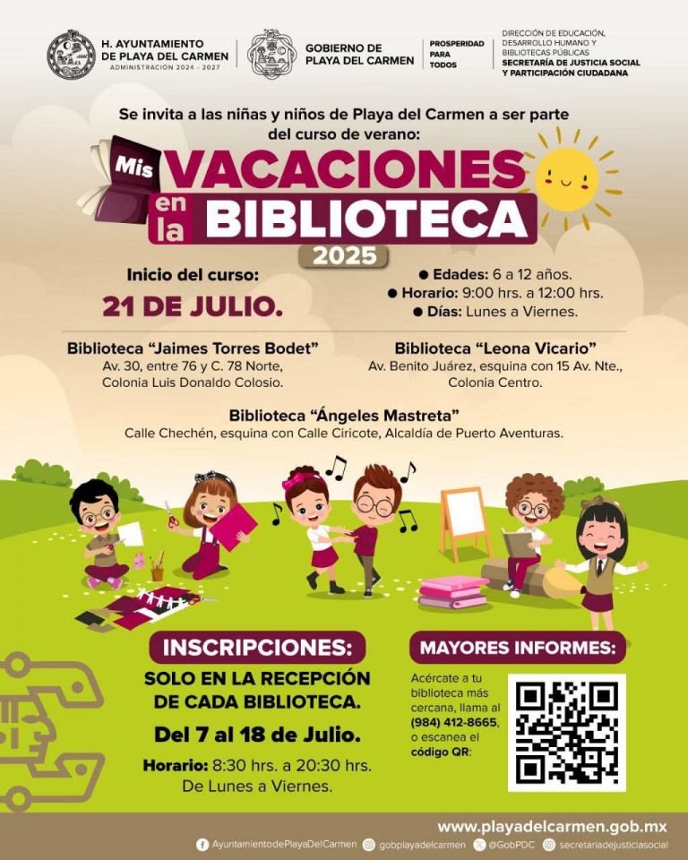 INVITAN AL CURSO DE VERANO “MIS VACACIONES EN LA BIBLIOTECA 2025” PARA NIÑAS Y NIÑOS DE PLAYA DEL CARMEN