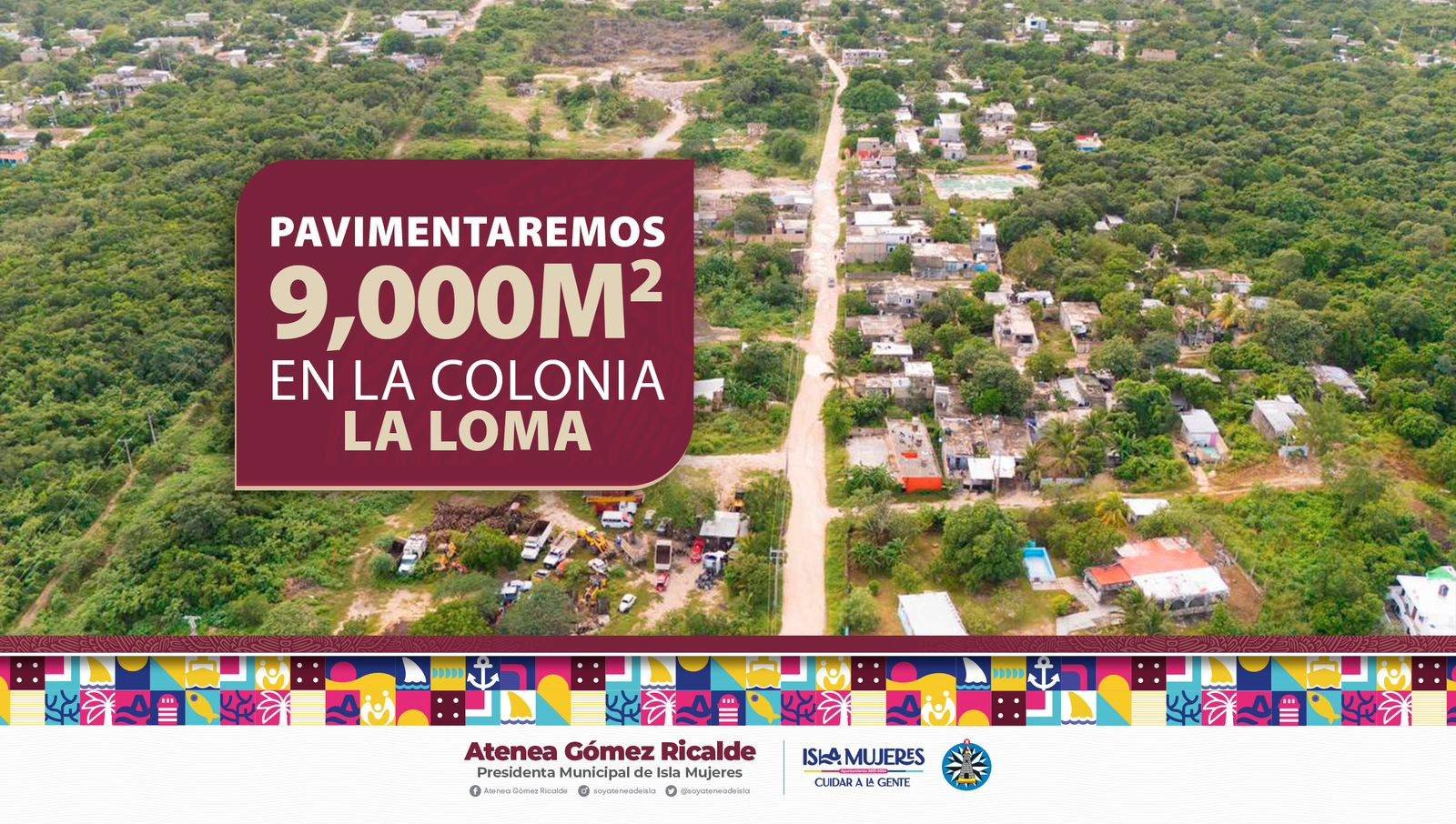 GOBIERNO DE ATENEA GÓMEZ VA POR LA CONSTRUCCIÓN DE MÁS CALLES EN CIUDAD MUJERES